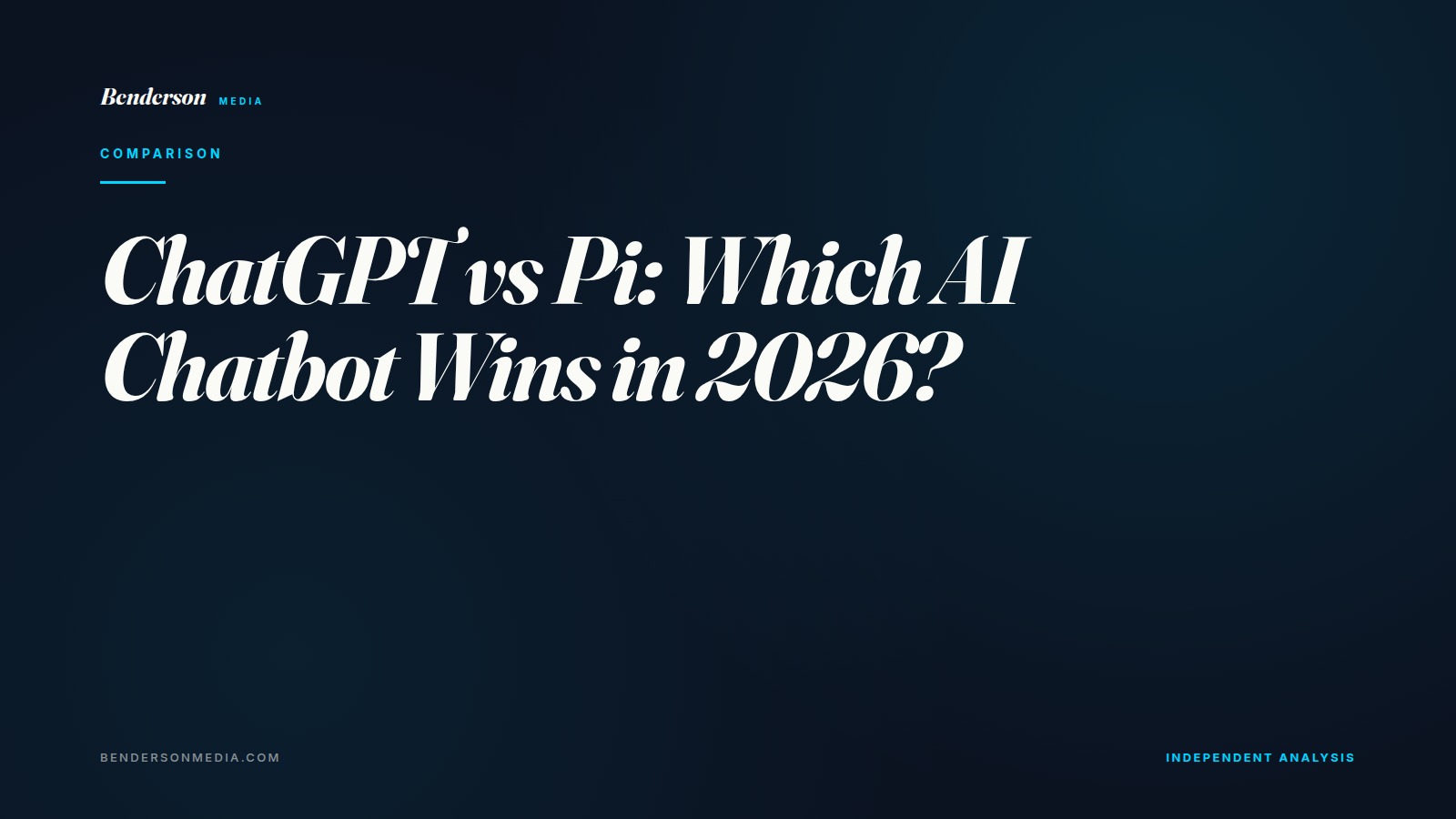ChatGPT vs Pi: Which AI Chatbot Wins in 2026?